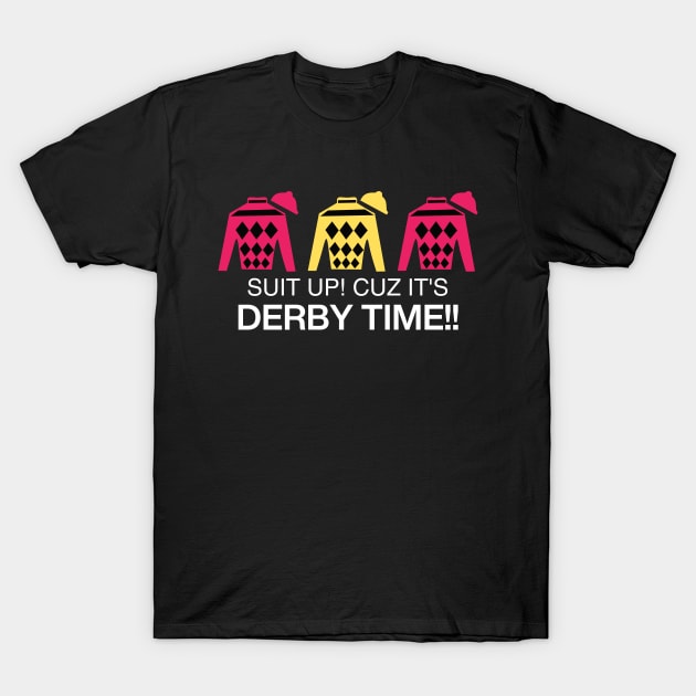 Derby Time Horse Racing Color Tee, Funny Kentucky Derby Suit gift for Derby Lover T-Shirt by Printofi.com